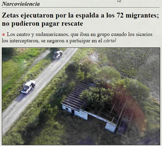 La Jornada Zetas ejecutaron por la espalda a los 72 migrantes; no pudieron pagar rescate - Google Chrome