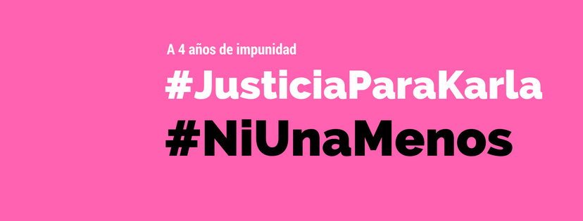 A 4 años del feminicidio de Karla Pontigo, el caso sigue impune.