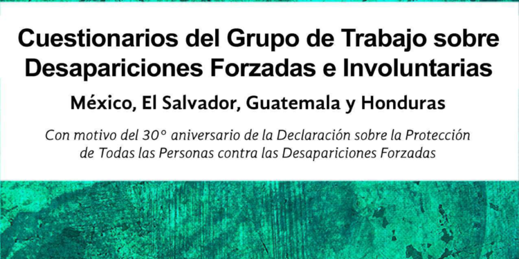 Cuestionarios del Grupo de Trabajo sobre Desapariciones Forzadas e Involuntarias
