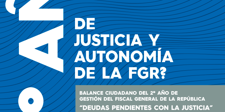 Balance Ciudadano del 2do Año de Gestión del Fiscal General de la República: Deudas pendientes con la justicia