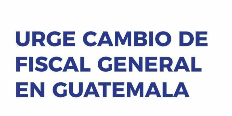 Urge cambio de Fiscal General en Guatemala