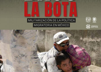 Bajo la Bota: Militarización de la Política Migratoria en México