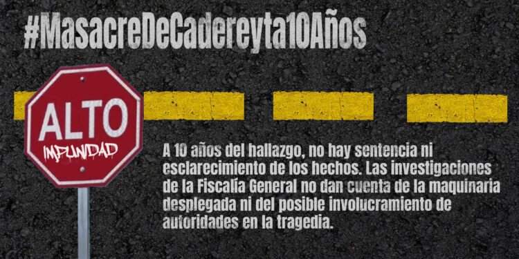 A 10 años de la Masacre de Cadereyta, muchas deudas y muchas dudas