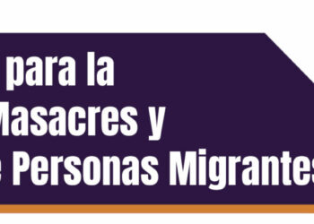 Comisión Especial para la investigación de masacres y desapariciones de personas migrantes