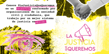 Nace colectivo #LaJusticiaQueQueremos ¡Súmate!