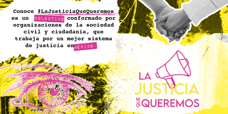 Nace colectivo #LaJusticiaQueQueremos ¡Súmate!