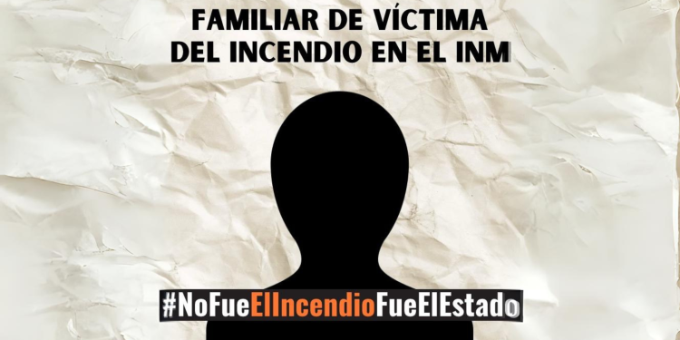 “Exigimos justicia, por nuestros familiares, por los sobrevivientes y por todos los migrantes que vienen”