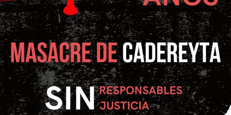 Masacre de Cadereyta: 12 años sin responsables, sin justicia