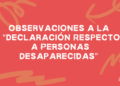 Observaciones de colectivos de buscadores, buscadoras y organizaciones a la “Declaración Respecto a Personas Desaparecidas”