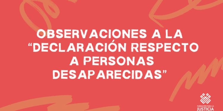 Observaciones de colectivos de buscadores, buscadoras y organizaciones a la “Declaración Respecto a Personas Desaparecidas”