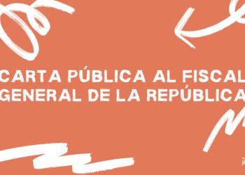 Carta al Fiscal General de la República. Solicitud de procedimiento público para la designación de la persona titular de la Fiscalía Especializada en Materia de Derechos Humanos
