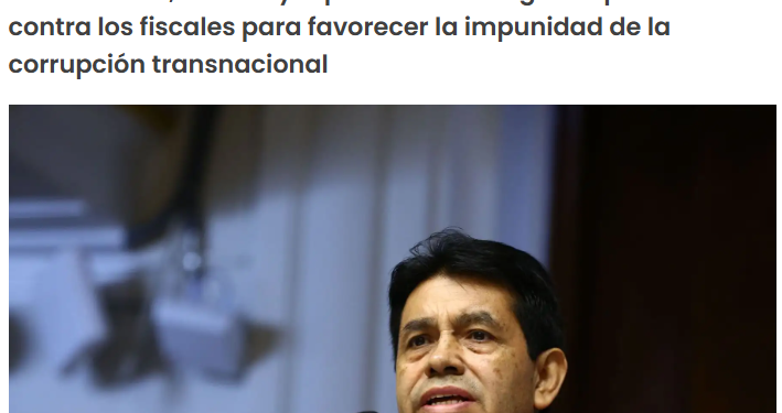 “El rey Gálvez elimina el Equipo Especial Lava Jato: para sacar a Vela y a Pérez, y perjudicar los casos de corrupción transnacional. La venganza y promesa política cumplida”