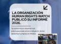 Human Rights Watch. Informe Anual 2026.