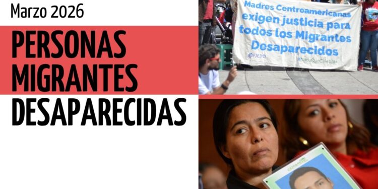 Informe “Personas Migrantes Desaparecidas”