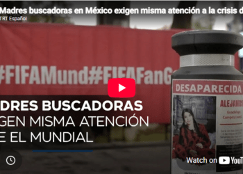 Madres buscadoras en México exigen misma atención a la crisis de desaparecidos que al Mundial