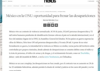 México en la ONU: oportunidad para frenar las desapariciones