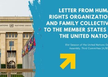 LETTER FROM HUMAN RIGHTS ORGANIZATIONS AND FAMILY COLLECTIVES TO THE MEMBER STATES OF THE UNITED NATIONS