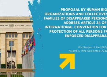 Proposal by Human Rights Organizations and Collectives of Families of Disappeared Persons to Address Article 34 of the International Convention for the Protection of All Persons from Enforced Disappearance